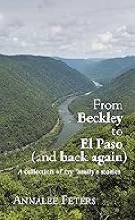 From Beckley to El Paso (and back again): A collection of my family's stories