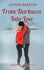 From Darkness into Love: A Small Town Second Chance Mystery Romance - LARGE PRINT