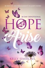 Hope Arise: 30 Days of Encouragement in God's Word