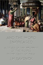 And the Word Increased: A Study of the Progress of the Gospel in the Days of Paul