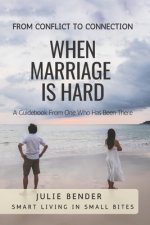 When Marriage is Hard: Smart Living in Small Bites
