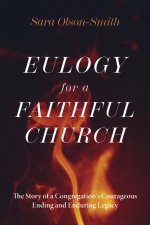 Eulogy for a Faithful Church