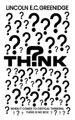 THINK: When It Comes To Critical Thinking, There Is No Box