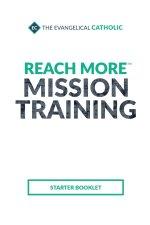 Reach More Mission Training: Starter Booklet