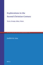 Explorations in the Second Christian Century: Texts, Groups, Ideas, Voices