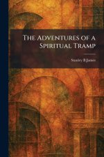The Adventures of a Spiritual Tramp