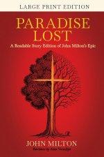 Paradise Lost (Large Print): A Readable Story Edition of John Milton's Epic (Easy-to-read Version)