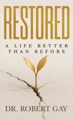 Restored: A Life Better Than Before
