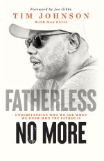 Fatherless No More: Understanding Who We Are When We Know Who the Father Is