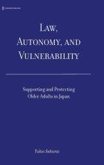 Law, Autonomy, and Vulnerability: Supporting and Protecting Older Adults in Japan