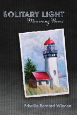 Solitary Light: Mourning Poems