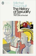 The History of Sexuality: 3 : The Care of the Self