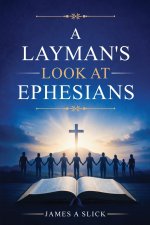 A Layman's Look at Ephesians