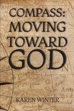 Compass: Moving Toward God