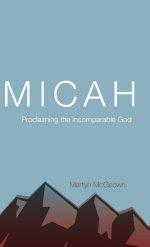 Micah: Proclaiming the Incomparable God