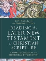 Reading the Later New Testament as Christian Scripture