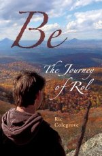 Be: The Journey of Rol