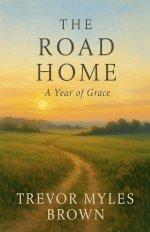 The Road Home: A Year of Grace