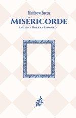 MISÉRICORDE: Ancient Greeks Ignored