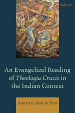 Evangelical Reading Of Theologia Crucis In The Indian Context