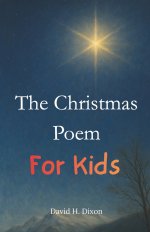 The Christmas Poem: For Kids