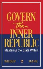 Govern the Inner Republic: Mastering the State Within
