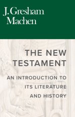 The New Testament: An Introduction to Its Literature and History