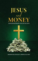 Jesus and Money: A Kingdom Perspective on Wealth