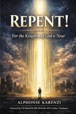REPENT! For the Kingdom of God is Near