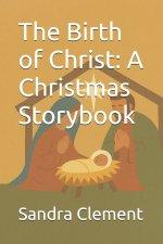 The Birth of Christ: A Christmas Storybook