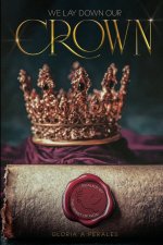 We Lay Down Our Crown: Sealed by the Spirit of God