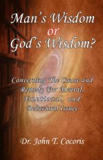 Man's Wisdom or God's Wisdom