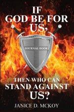 If God Be for Us, Then Who Can Stand Against Us?: Journal