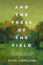 And the Trees of the Field