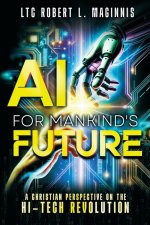 AI for Mankind's Future: A Christian Perspective on the Hi-Tech Revolution