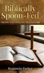 Biblically Spoon-Fed