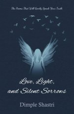 Love, Light, and Silent Sorrows