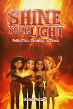 Faith Girls: Growing in Grace: Growing in Grace: Shine your Light