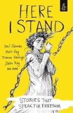 Here I Stand: Stories That Speak For Freedom