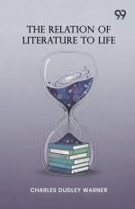 The Relation Of Literature To Life