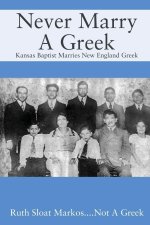 Never Marry A Greek: Kansas Baptist Marries New England Greek