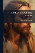 The Meaning Of The Cross