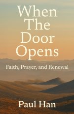 When The Door Opens: Faith, Prayer, and Renewal