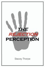 The Rejection Perception