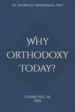 Why Orthodoxy Today?