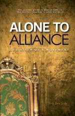 Alone to Alliance: The Birth of a Movement