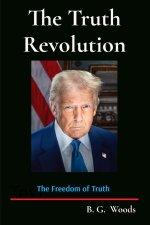The Truth Revolution: The Freedom of Truth