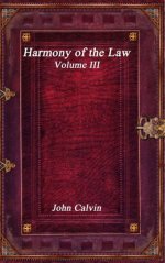 Harmony of the Law - Volume III