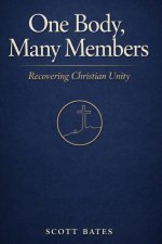 One Body, Many Members: Recovering Christian Unity