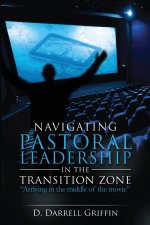 Navigating Pastoral Leadership in the Transition Zone